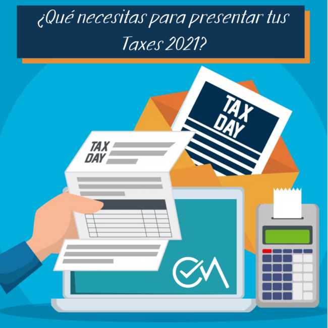 Que papeles necestara para presentar sus Taxes 2021_